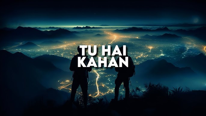 Tu Hai Kahan Thumbnail